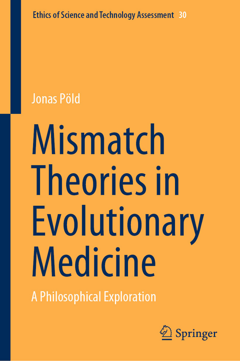 Mismatch Theories in Evolutionary Medicine - Jonas P&ouml;ld