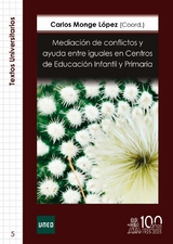 Mediación de conflictos y ayuda entre iguales en Centros de Educación Infantil y Primaria -  Carlos Monge López