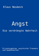 Angst - die verdr&auml;ngte Wahrheit - Klaus Neubeck