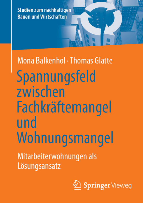 Spannungsfeld zwischen Fachkr&auml;ftemangel und Wohnungsmangel - Mona Balkenhol, Thomas Glatte