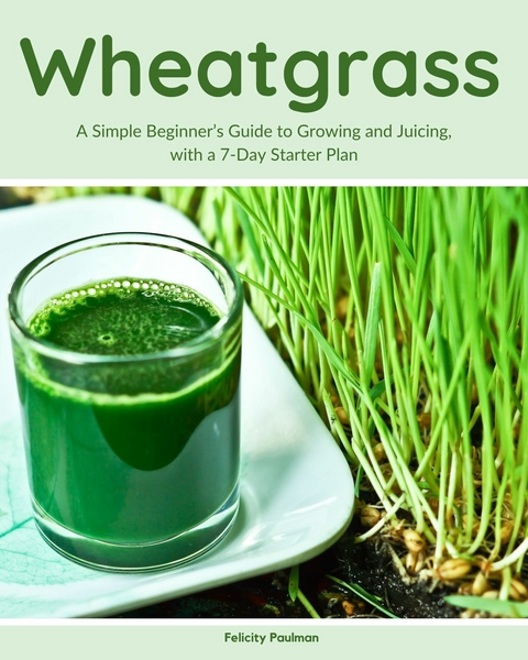 Wheatgrass -  Felicity Paulman