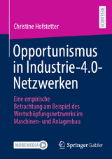 Opportunismus in Industrie-4.0-Netzwerken -  Christine Hofstetter