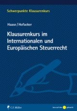 Klausurenkurs im Internationalen und Europ&auml;ischen Steuerrecht - Florian Haase, Matthias Hofacker