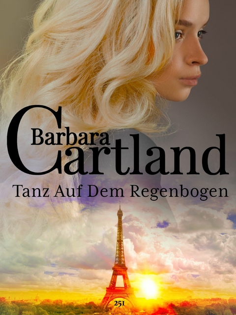 Tanz auf dem Regenbogen -  Barbara Cartland