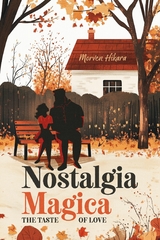 Nostalgia Magica: The Taste of Love - Morven Hikara