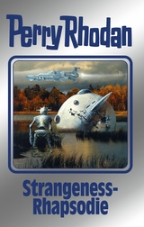 Perry Rhodan 170: Strangeness-Rhapsodie (Silberband) - H. G. Ewers, K. H. Scheer, Marianne Sydow, Arndt Ellmer, Kurt Mahr