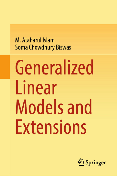 Generalized Linear Models and Extensions -  M. Ataharul Islam,  Soma Chowdhury Biswas