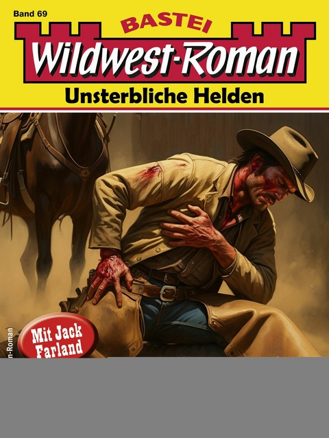 Wildwest-Roman &ndash; Unsterbliche Helden 69 - Jonny Kent