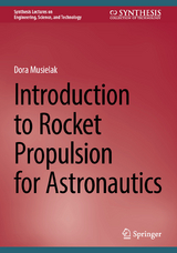 Introduction to Rocket Propulsion for Astronautics -  Dora Musielak
