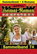 Heimat-Roman Treueband 74 - Lothar Eschbach, Rosi Wallner, Andreas Kufsteiner, Verena Kufsteiner