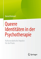 Queere Identit&auml;ten in der Psychotherapie -  Bernd Heimerl