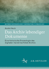 Das Archiv lebendiger Dokumente - André Heck