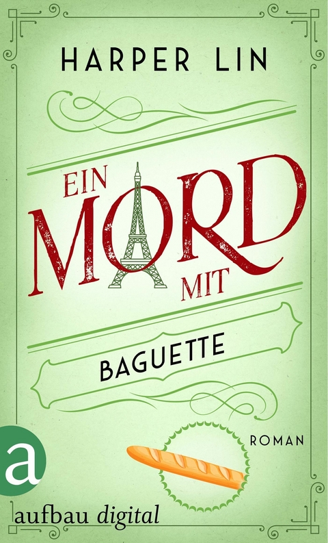Ein Mord mit Baguette - Harper Lin