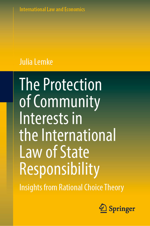 The Protection of Community Interests in the International Law of State Responsibility -  Julia Lemke