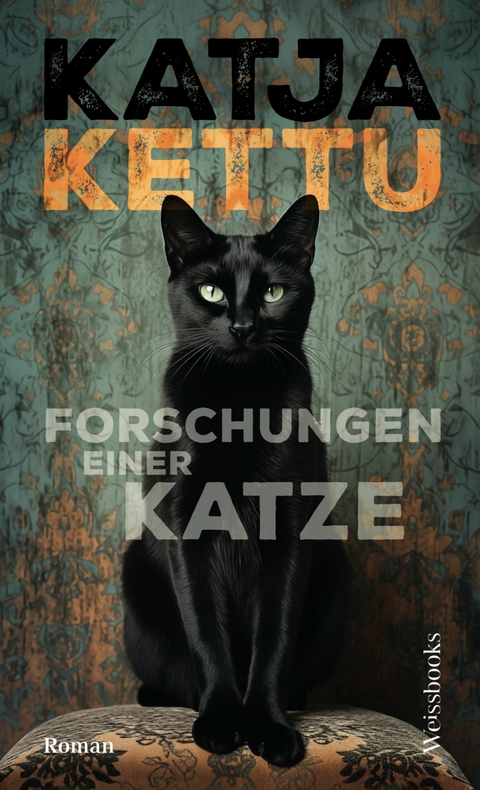 Forschungen einer Katze -  Katja Kettu