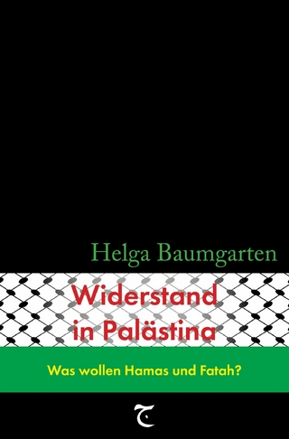 Widerstand in Palästina: Was wollen Hamas und Fatah?