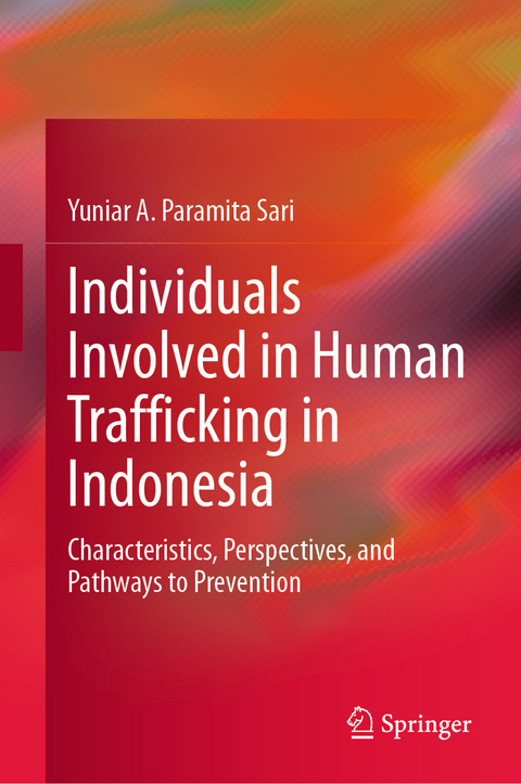 Individuals Involved in Human Trafficking in Indonesia -  Yuniar A. Paramita  Sari