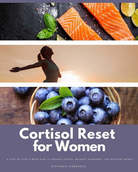Cortisol Reset for Women -  Stephanie Hinderock