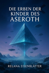 Die Erben der Kinder des Aseroth 2 -  Relana Eisenbl&auml;tter
