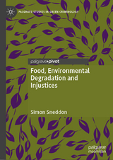 Food, Environmental Degradation and Injustices -  Simon Sneddon