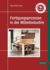 Fertigungsprozesse in der Möbelindustrie -  Hans-Peter Linde
