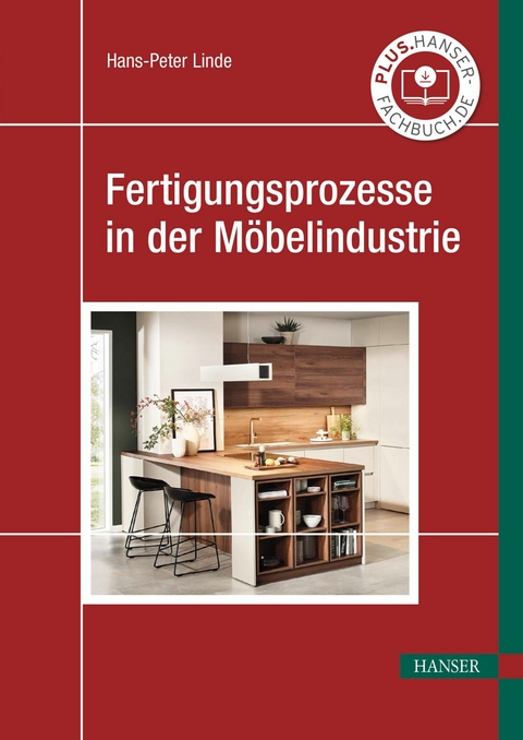 Fertigungsprozesse in der Möbelindustrie -  Hans-Peter Linde