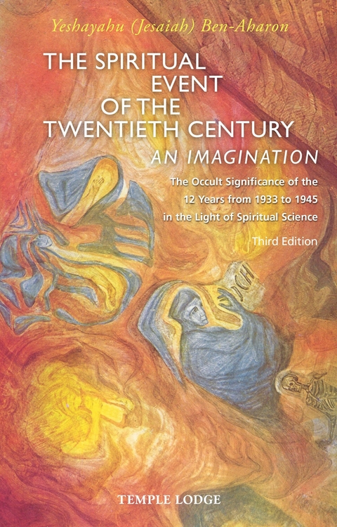 The Spiritual Event of the Twentieth Century - Yeshayahu (Jesaiah) Ben-Aharon