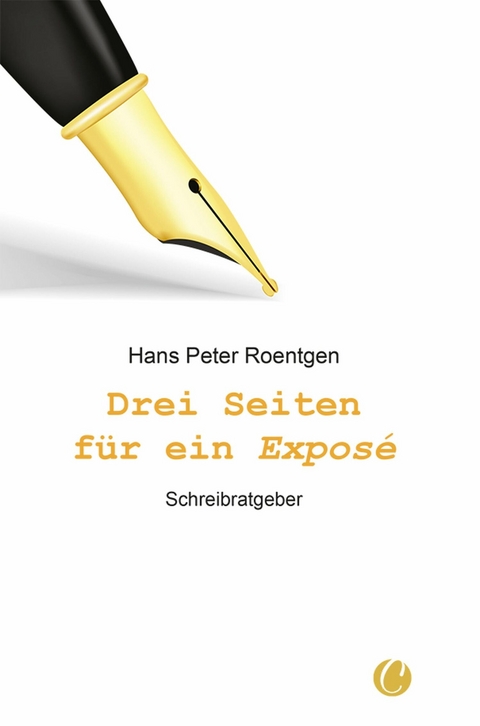 Drei Seiten f&uuml;r ein Expos&eacute; -  Hans Peter Roentgen