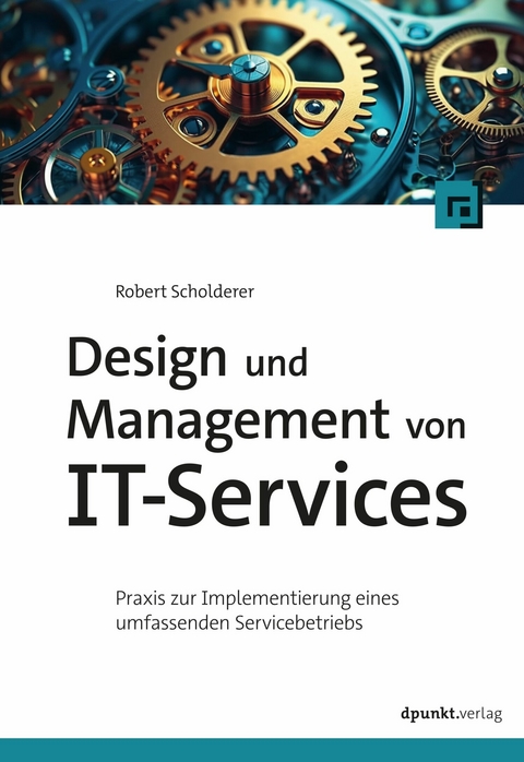 Design und Management von IT-Services - Robert Scholderer
