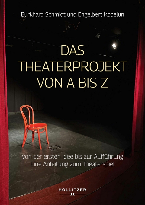 Das Theaterprojekt von A bis Z - Burkhard Schmidt, Engelbert Kobelun