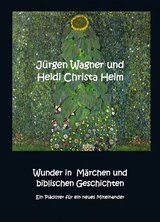 Wunder in M&auml;rchen und biblischen Geschichten - J&uuml;rgen Wagner