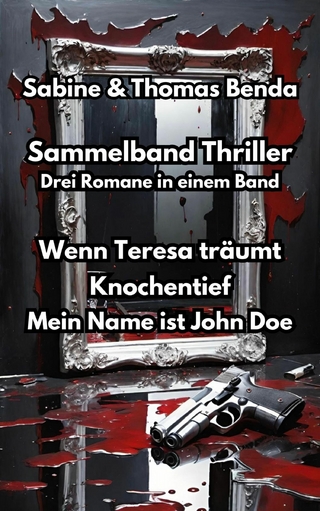 Sammelband Thriller - Drei Romane in einem Band