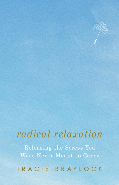 Radical Relaxation -  Tracie Braylock