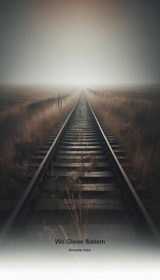 Wo Gleise flüstern