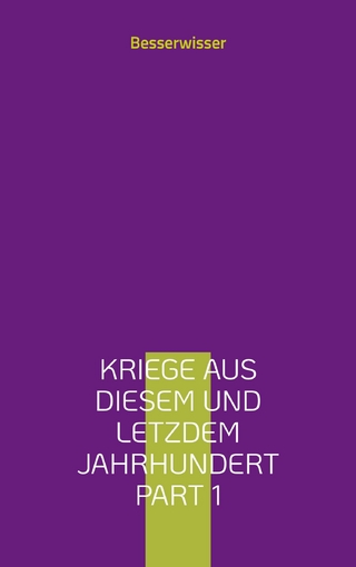 Kriege aus diesem und letzdem Jahrhundert