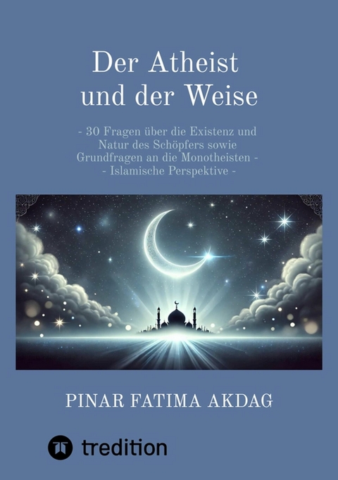Der Atheist und der Weise - Pinar Akdag