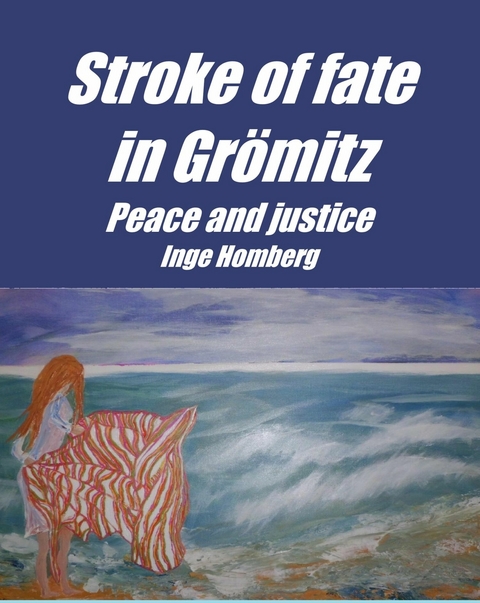 Stroke of fate in Gr&ouml;mitz - Inge Homberg