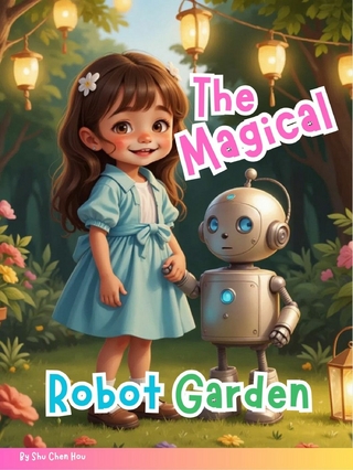 The Magical Robot Garden