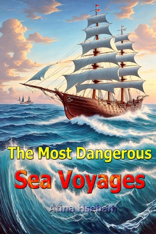 The Most Dangerous Sea Voyages
