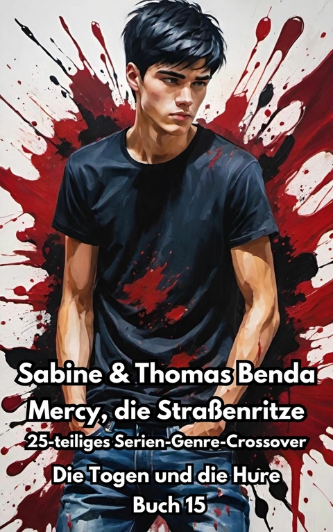 Mercy, die Stra&szlig;enritze &ndash; Buch 15 &ndash; Die Togen und die Hure - Sabine Benda, Thomas Benda