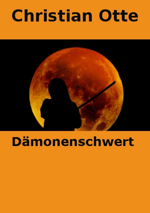 D&auml;monenschwert - Christian Otte