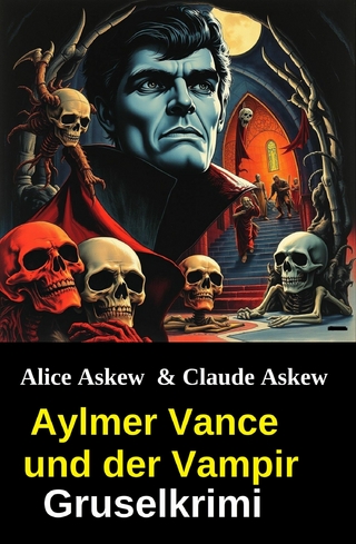 Aylmer Vance und der Vampir: Gruselkrimi