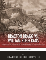 Braxton Bragg vs. William Rosecrans - 