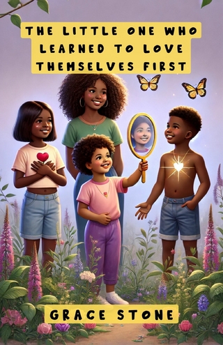 The Little One Who Learned to Love Themselves First