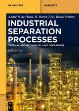 Industrial Separation Processes - Andr&eacute; B. de Haan, H. Burak Eral, Boelo Schuur