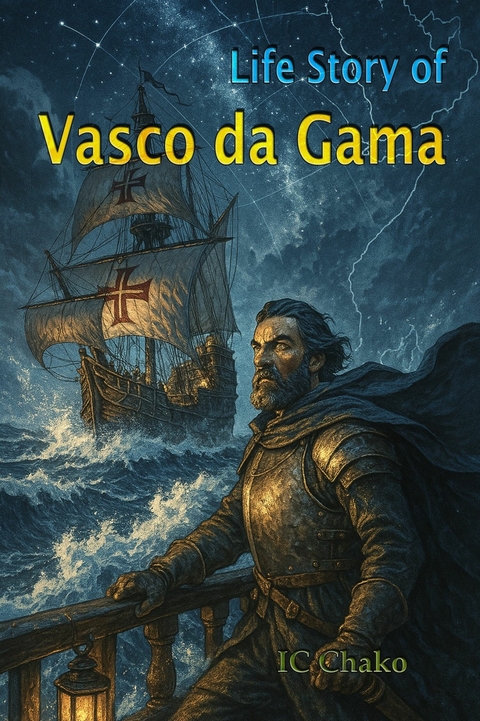 Life Story of Vasco da Gama -  IC Chako