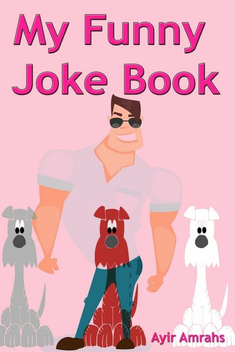 My Funny Joke Book -  Ayir Amrahs