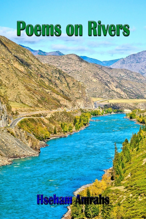 Poems on Rivers -  Hseham Amrahs