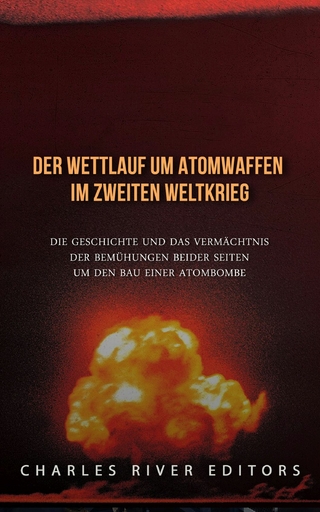 Der Wettlauf um Atomwaffen im Zweiten Weltkrieg