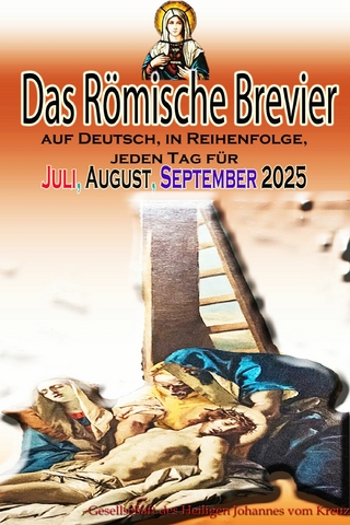 Das Römische Brevier auf Deutsch, in Reihenfolge, jeden Tag für Juli, August, September 2025